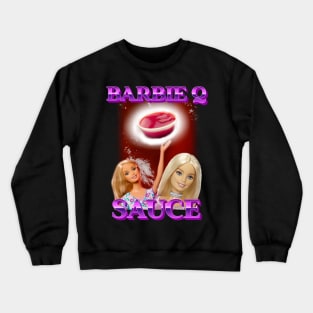 BARBIE Q SAUCE Bootleg Crewneck Sweatshirt